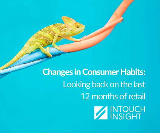 Changes in Consumer Habits: Looking Back Over the Last 12 Months of Retail