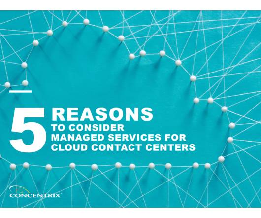 5 Reasons to Consider Managed Services for Cloud Contact Centers